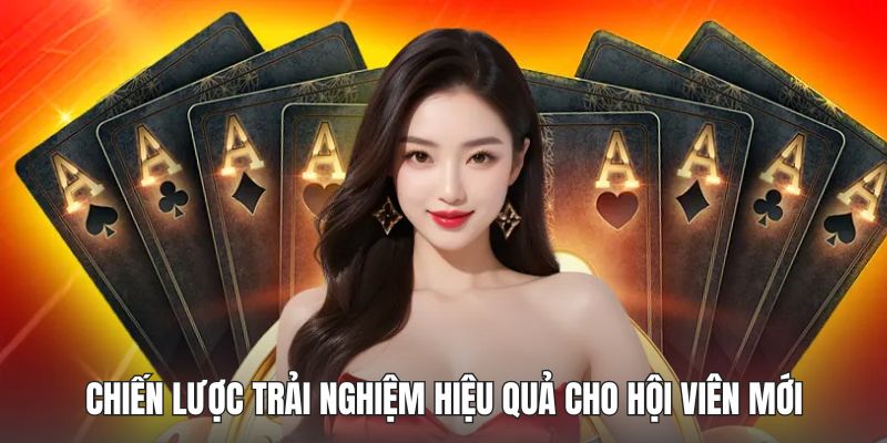 Chiến lược trải nghiệm hiệu quả cho hội viên mới