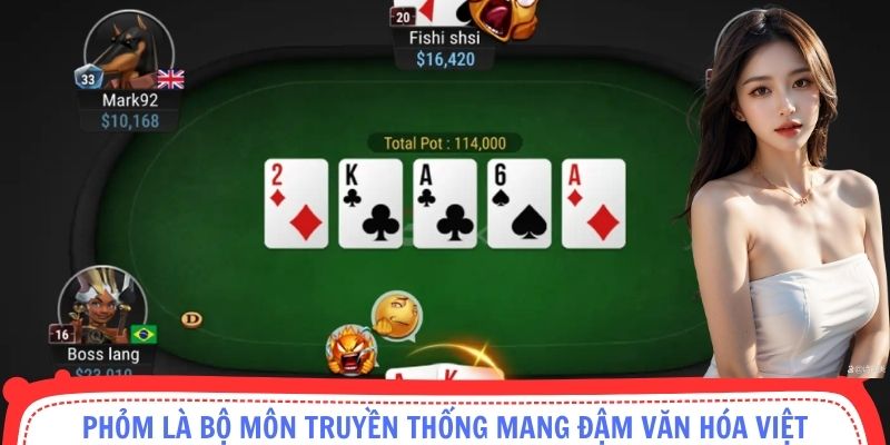 Phỏm là bộ môn truyền thống mang đậm văn hóa Việt