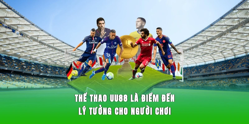 Thể thao UU88 - Điểm đến lý tưởng cho người chơi